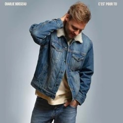 CHARLIE BOISSEAU - C'est pour toi